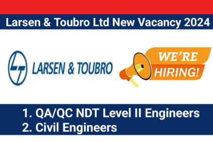 Larsen & Toubro Ltd New Vacancy 2024 | Location: Gandhisagar, Madhya Pradesh, Assam