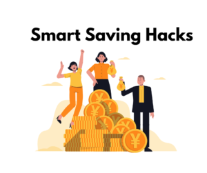 Smart Saving Hacks