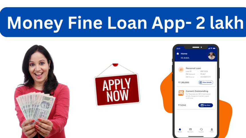 Money Fine Loan App: The Fastest Solution for Instant Personal Loans